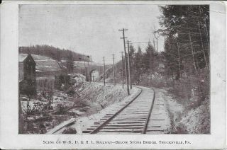 W - B D & H L Railway Below Stone Bridge,  Trucksville Pa Luzerne County