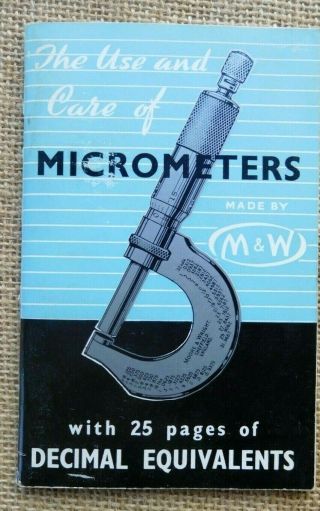 Vintage Moore & Wright Use Of Micrometers Book M & W Brochure England /2110