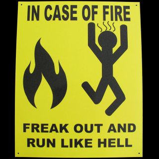 Funny Tin Metal Caution/warning Sign - In Case Of Fire Freak Out & Run Like Hell