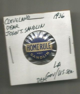 1936 Anti - Long Cleveland Dear For La Governor &john Sandlin Coattail Button Pin