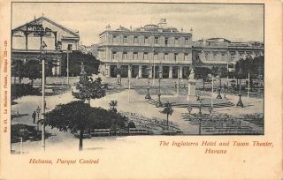 Cuba - Rare 1900’s Central Park,  Theater And Hotel Inglaterra In Havana,  Cuba