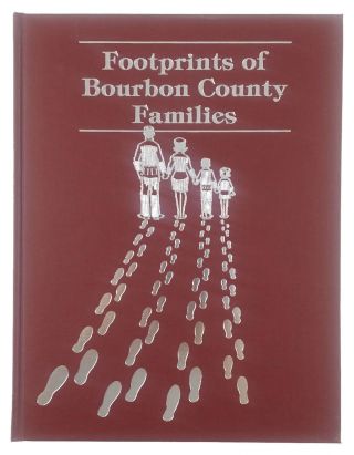 Footprints Of Bourbon County (kansas) Families (& Towns) (hardback History Book)