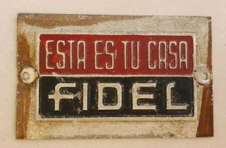 Cuba Fidel Castro Plaque Topper Door This Is Your Home Fidel July 26 Flag 1959