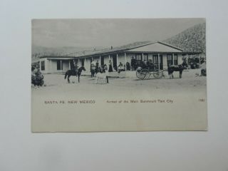 Vintage C.  1908 Santa Fe,  N.  M.  Pc - Arrival Of The Mail Sunmount Tent City