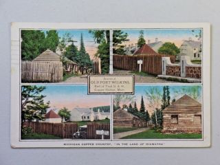 Vtg.  Old Fort Wilkins,  Copper Harbor,  Mi " In The Land Of Hiawatha " Postcard 2687