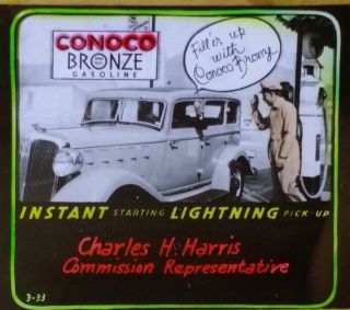 Conoco Bronze Gasoline Advertising,  Charles Harris,  Magic Lantern Glass Slide