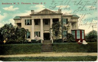 1913 The Residence Of W.  E.  Thomson In Union,  Sc South Carolina Pc