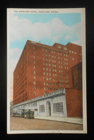 1920s The Eastland Hotel Antique Cars Portland Me Cumberland Co Postcard Maine