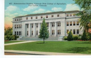 Circa 1930 Postcard,  Administration Building,  Csu,  Fort Collins,  Colorado