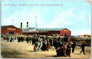 San Francisco Ca Postcard " Steamer Day At The Pacific Mail Dock " 191 Cancel