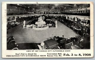Kansas City Mo Convention Hall Automobile Show Cars In 1907 1908 Feb 3 - 8 Adv Pc
