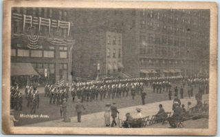 C1910s Chicago Illinois Postcard " Michigan Ave.  " Military Parade Scene