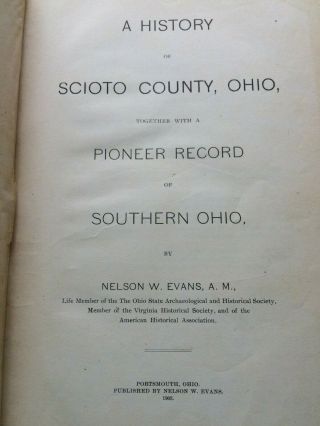 History Of Scioto County Ohio 1796 - 1903 Nelson W Evans Portsmouth Oh