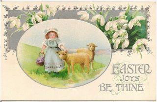" Easter Joys Be Thine " Little Girl With Lambs Postcard 1913
