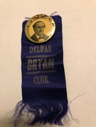 William Jennings Bryan 1896 Presidential Campaign Pin,  Delmar,  De Ribbon