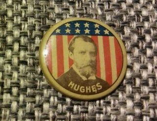 Vtg Charles Evans Hughes Tin Presidential Campaign Candidate Button Pin Rare