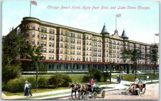 1910 Chicago Illinois Postcard " Chicago Beach Hotel Hyde Park Blvd & Lake Shore "