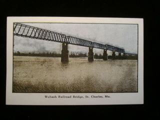 St.  Charles Mo; The Wabash Railroad Bridge Over Missouri River