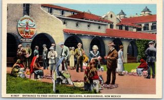 1940s Albuquerque Nm Postcard " Entrance To Fred Harvey Indian Building " Linen