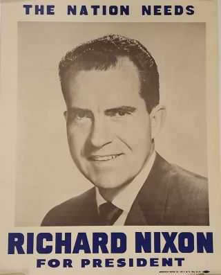 1960 The Nation Needs Richard Nixon For President Poster