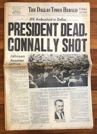 11 - 22 - 1963 Hometown Dallas Newspaper President John F Kennedy Is Assassinated