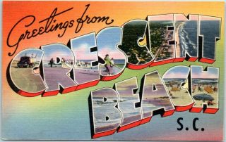 Crescent Beach South Carolina Large Letter Postcard Colorful Tichnor Linen 1950s