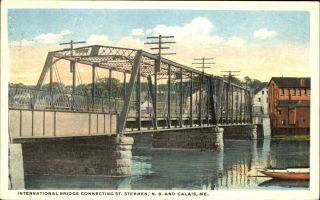 International Bridge St.  Stephen Brunswick Canada To Calais Maine Me 1930s
