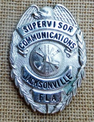 Rare Antique Badge Fireman Supervisor Communications Jacksonville,  Fla.