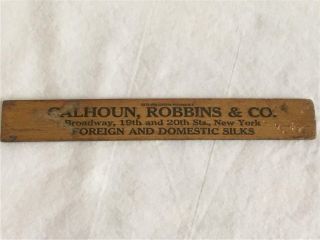 Vintage 6 " Wood Ruler Advertising Ribbons Silks Calhoun Robbins & Co York