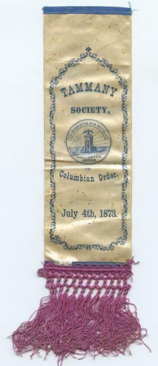 July 4th,  1873 “boss Tweed” Tammany Hall Large Silk Ribbon - Very Graphic