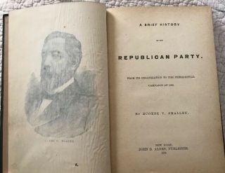 A Brief History of the Republican Party 1884 First Edition Book Eugene Smalley 2