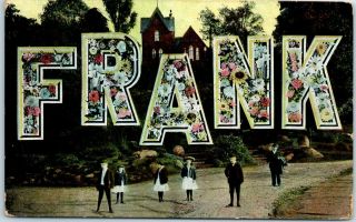 Vintage Large Letter Name Postcard " Frank " W/ Kids In The Street - 1908 Cancel
