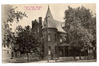 Ford City Pa.  1913 View Of The " Ford City Hotel " - - Sent To - - Oil City Pa.