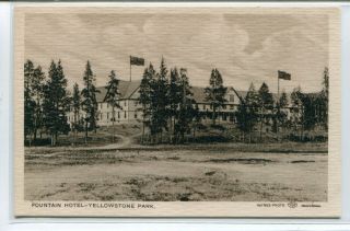 Fountain Hotel Yellowstone National Park Wyoming Haynes Postcard