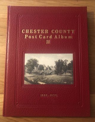 Fine Reference Book On Chester County,  Pa Postcards Album Limited Edition