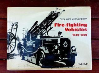 Vtg Book Fire - Fighting Vehicles 1840 - 1950 Pumps Hoses Ladders Equipment