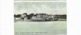 1908 Postcard.  Indian Harbor Yacht Club,  Greenwich,  Connecticut.