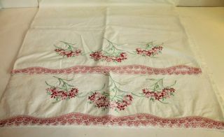 Set Of 2 Vintage Embroidered Pillowcases With Crocheted Edges 33 " X 20 1/2 "