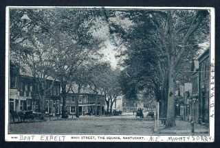 Nantucket,  Massachusetts 1907 Vintage Picture Postcard - Main Street,  The Square