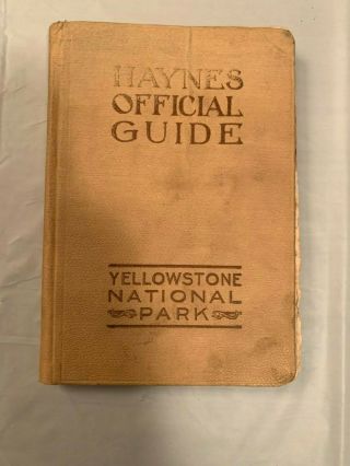 Rare 1912 F Jay Haynes Official Guide Yellowstone National Park With Map