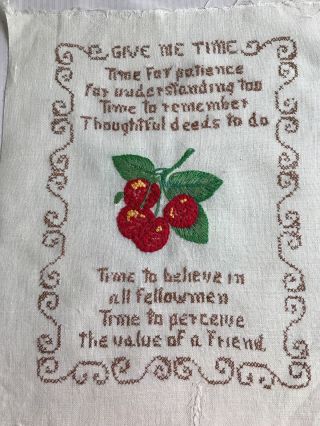 " Give Me Time " Vint Sampler / Saying & Red Cherries Hand Embroidered Laundered