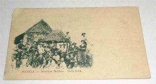 Manila Philippines American Soldiers Balik - Balik C 1898 - 1900 93