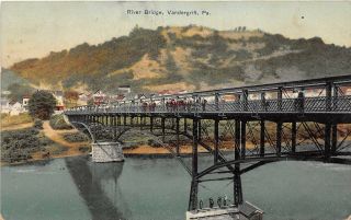 D65/ Vandergrift Pennsylvania Pa Postcard 1911 River Bridge People Homes