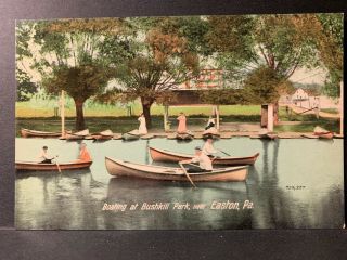 Postcard Easton Pa - People In Row Boats At Bushkill Park