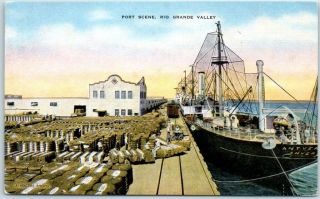 1940s Texas Linen Postcard " Port Scene,  Rio Grande Valley " Cotton Steamer Dock
