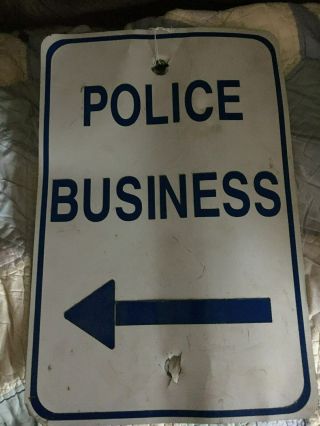 Police Business Sign Approx.  18 " By 12 " Reflective