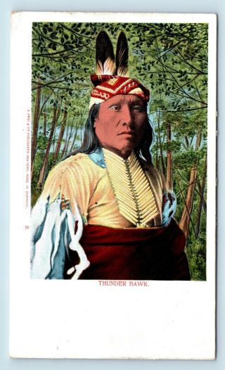 Pre 1908 Native American Indian Postcard - Thunderhawk Hunkpapa Chief A2