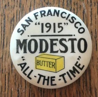 Modesto Butter San Francisco 1915 Antique Food Advertising Pin Back Button