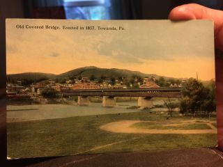 Old Covered Bridge,  Towanda,  Pa Postcard