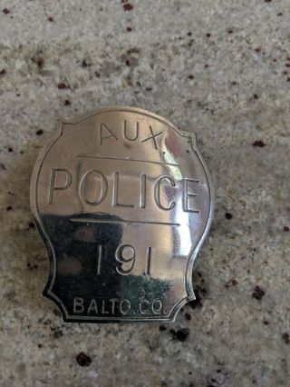 Vintage Obsolete Baltimore County Aux Police Badge 191